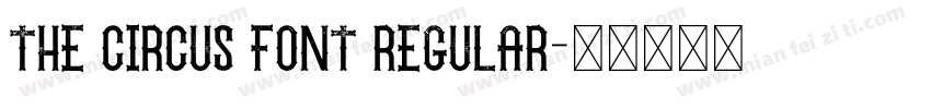 The Circus Font Regular字体转换